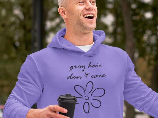Gray Hair Don't Care Hoodie