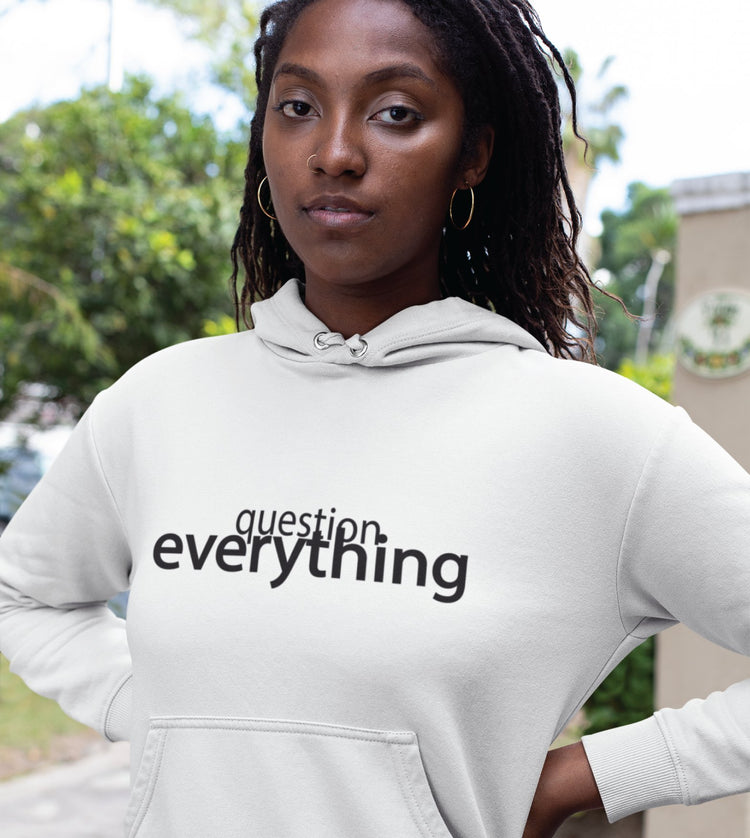 Question Everything Tshirts, Hoodies and more